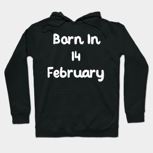 Born In 14 February Hoodie